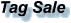 Tag Sale
